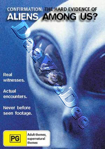 Confirmation: The Hard Evidence of Aliens Among Us? (DVD)
